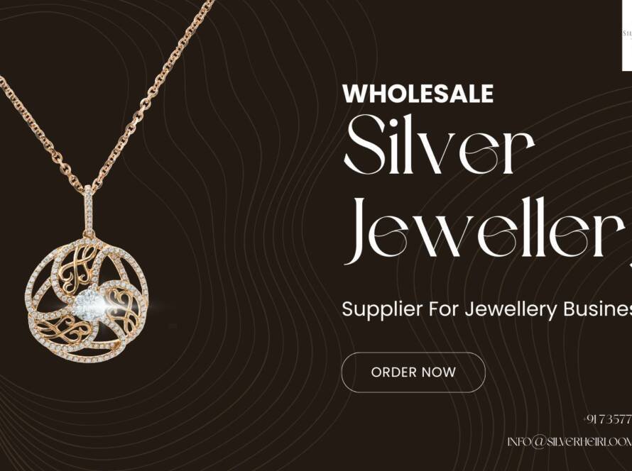 Wholesale Silver Jewellery Supplier for Jewellery Businesses