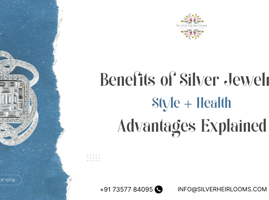 Benefits of Silver Jewelry Style Health Advantages Explained