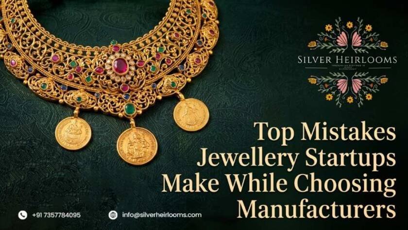 Top Mistakes Jewellery Startups Make While Choosing Manufacturers